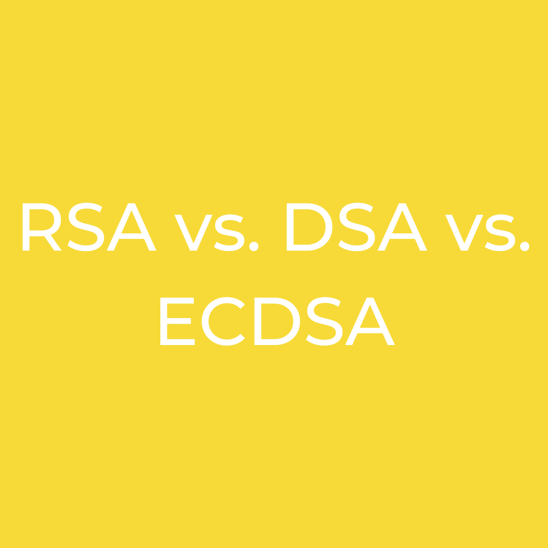 RSA vs. DSA vs. ECDSA: An Introduction to Public Key Cryptography